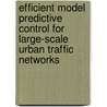 Efficient Model Predictive Control for Large-Scale Urban Traffic Networks door S. Lin