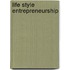 Life style entrepreneurship