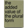 The Added Value of the Plural Form by R.M. Aldewereld-Duijvis