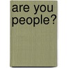 Are you people? door Norna Ross