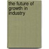 The future of growth in industry