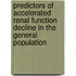 Predictors of accelerated renal function decline in the general population