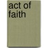 Act of Faith