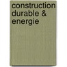 Construction Durable & Energie door B. De Meyer