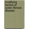 Modifying factors of cystic fibrosis disease door I. Bronsveld