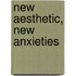New Aesthetic, New Anxieties
