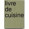 Livre de cuisine by Nele Soors