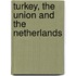 Turkey, the Union and the Netherlands
