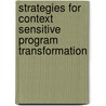 Strategies for Context Sensitive Program transformation door K.R.O. Joffre