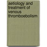Aetiology and treatment of venous thromboebolism by I. Bank