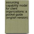 eSourcing Capability Model for Client Organizations: A Pocket Guide (english version)