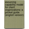 eSourcing Capability Model for Client Organizations: A Pocket Guide (english version) door E.A. Loesche