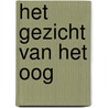 Het gezicht van het oog by Cees Nooteboom