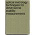Optical Metrology Techniques for Dimensional Stability Measurements