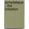 Armyfatique - The Initiation by L. Klaassen
