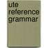 Ute reference grammar