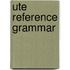 Ute reference grammar