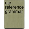Ute reference grammar door T. Givon
