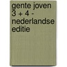 Gente joven 3 + 4 - Nederlandse editie by Carlos Alonso