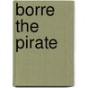 Borre the pirate door Jeroen Aalbers