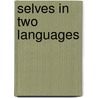 Selves in Two Languages door M. Koven