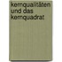 Kernqualitäten und das kernquadrat