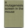 A mutagenesis screen in the mouse door C. Wansleeben