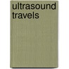 Ultrasound Travels door B.I. Müller-Rockstroh