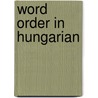 Word order in Hungarian door G. Puskas