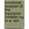Functional analysis of the lysozyme inhibitor Ivy in E. coli door Daphne Deckers
