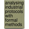 Analysing industrial protocols with formal methods by J.M.T. Romijn