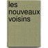 Les nouveaux voisins