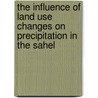 The influence of land use changes on precipitation in the Sahel door Dirk Lauwaet