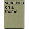 Variations on a theme door K. Ernst