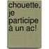 Chouette, je participe à un ac!