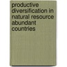Productive Diversification in Natural Resource Abundant Countries door L.A. Serino