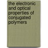 The electronic and optical properties of conjugated polymers by J.W. van der Horst