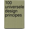 100 Universele Design Principes by William Lidwell