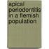Apical periodontitis in a Flemish population