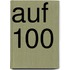 auf 100