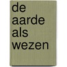 De aarde als wezen door G. Crevits