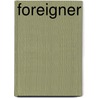 Foreigner by Ton van Dijk