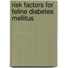 Risk factors for feline diabetes mellitus door L.I. Slingerland