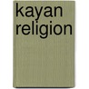 Kayan religion door J. Rousseau