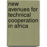 New avenues for technical cooperation in Africa door J. Bossuyt