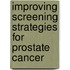 Improving screening strategies for prostate cancer