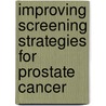 Improving screening strategies for prostate cancer door T. Wolters