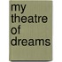 My Theatre of Dreams