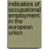Indicators of occupational employment in the European Union
