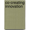 Co-Creating Innovation door N. Bressers